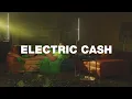 Lagu ELECTRIC CASH | THORNE BY BELLA