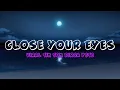 Download Lagu DJ Close Your Eyes By Adit Fvnky Rmx - Viral Tik Tok Dirga YETE [ Slowed Version ]
