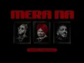 MERA NA | Sidhu Moose Wala (Official Audio) Feat. Burna Boy & Steel Banglez | Navkaran Brar