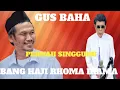 Download Lagu GUS BAHA PERNAH SINGGUNG BANG HAJI RHOMA IRAMA MENGENAI DAKWAHNYA PENYANYI DANGDUT  VIRAL KEMBALI