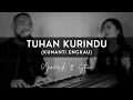 TUHAN KURINDU - KUNANTI ENGKAU (Yusach \u0026 Stevi) LIVE