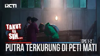 putra terkurung di peti mati takut ga sih
