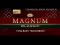 Download Lagu #NostalgIRA2 • Dji Sam Soe Magnum Classic - Yang Baru Yang Diburu (Tidak Ada Tulisan Wilayah) 2022