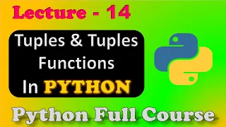 Tuples In Python Python Tuples Tuples Functions Lecture 14