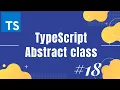 TypeScript tutorial 18 Abstract class in TypeScript How to use Abstract class in TypeScript