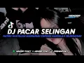 DJ PACAR SELINGAN - hatiku hanyalah mainanmu cintaku hanyalah selinganmu - YANG LAGI TREND TIKTOK -