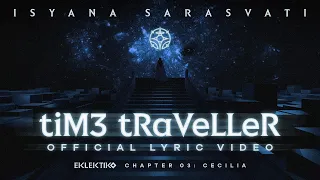 Isyana Sarasvati - tiM3 tRaVeLLeR (Official Lyric Video)