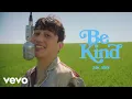 Download Lagu Zak Abel - Be Kind (Official Video)
