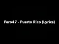 Fero47 - Puerto Rico (Lyrics)
