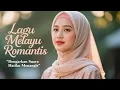 Download Lagu Lagu Melayu Romantis Terbaru 2025 | Menyentuh Hati dan Jiwa