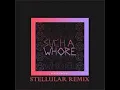 JVLA - Such a Whore (Stellular Remix)
