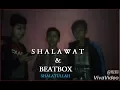 Download Lagu Shalawat Beatbox - SHALATULLAH