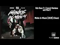Rick Ross Ft. French Montana and Max B - Minks In Miami [2026] (Clean)