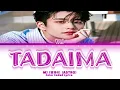 MJ (엠제이) (ASTRO) ' Tadaima ' Lyrics(color coded lyrics)