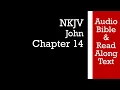 John 14 - NKJV Bible Text