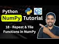 Python NumPy Tutorial 18 - repeat and tile functions in NumPy