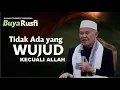 Download Lagu BUYA RUSFI - TIADA YANG WUJUD KECUALI ALLAH