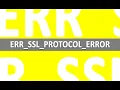 SOLVED How to Fix ERR SSL PROTOCOL ERROR