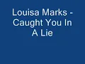 Louisa Marks   Caught You In A Lie Extended Version