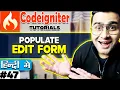 CodeIgniter Mini Project Tutorial in Hindi Populate Edit Form very easy way