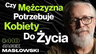 #410 Czego Kobiety Oczekują Od Mężczyzn? Łóżko Jest Areną Gier Psychologicznych - Jacek Masłowski