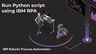 Running Python Script using IBM Robotic Process Automation RPA