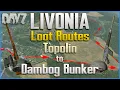 DayZ Livonia Loot Route 1 - Topolin to Dambog Bunker Underground Military Base