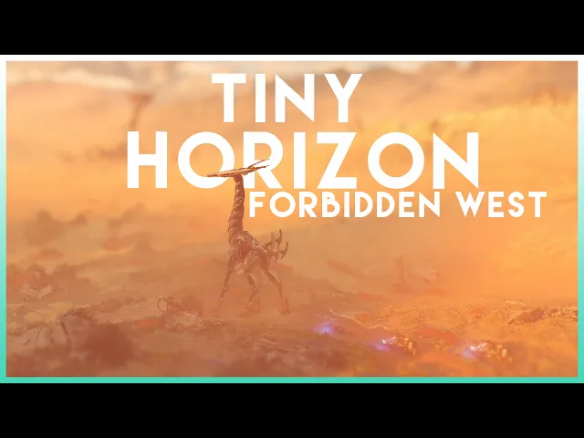 Tiny Horizon Forbidden West | Tilt Shift