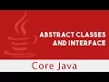 Core Java Abstract Classes and Interface - Part 40