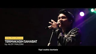  lirik aldy maldini mini showcase terima kasih sahabat
