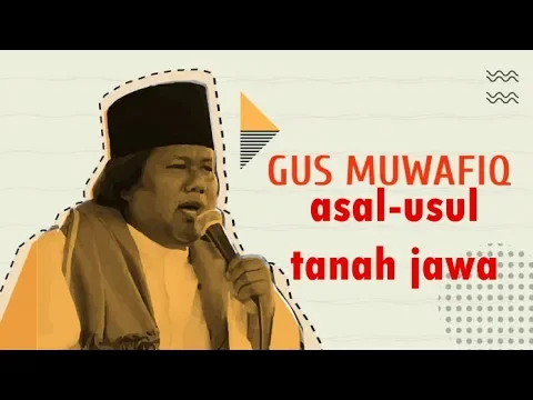 Download MP3 Gus Muwafiq - ASAL USUL TANAH JAWA || kunjungi:@rifqian9218