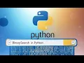 Binary Search Algorithm Explained Full Code Included - Python Algorithms Series for Beginners