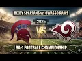 OSSAA CLASS 6A-1 CHAMPIONSHIP OWASSO RAMS VS THE BIXBY SPARTANS