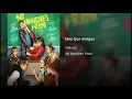 Mas Que Amigos  Matisse  "soundtrack"  No Manches Frida
