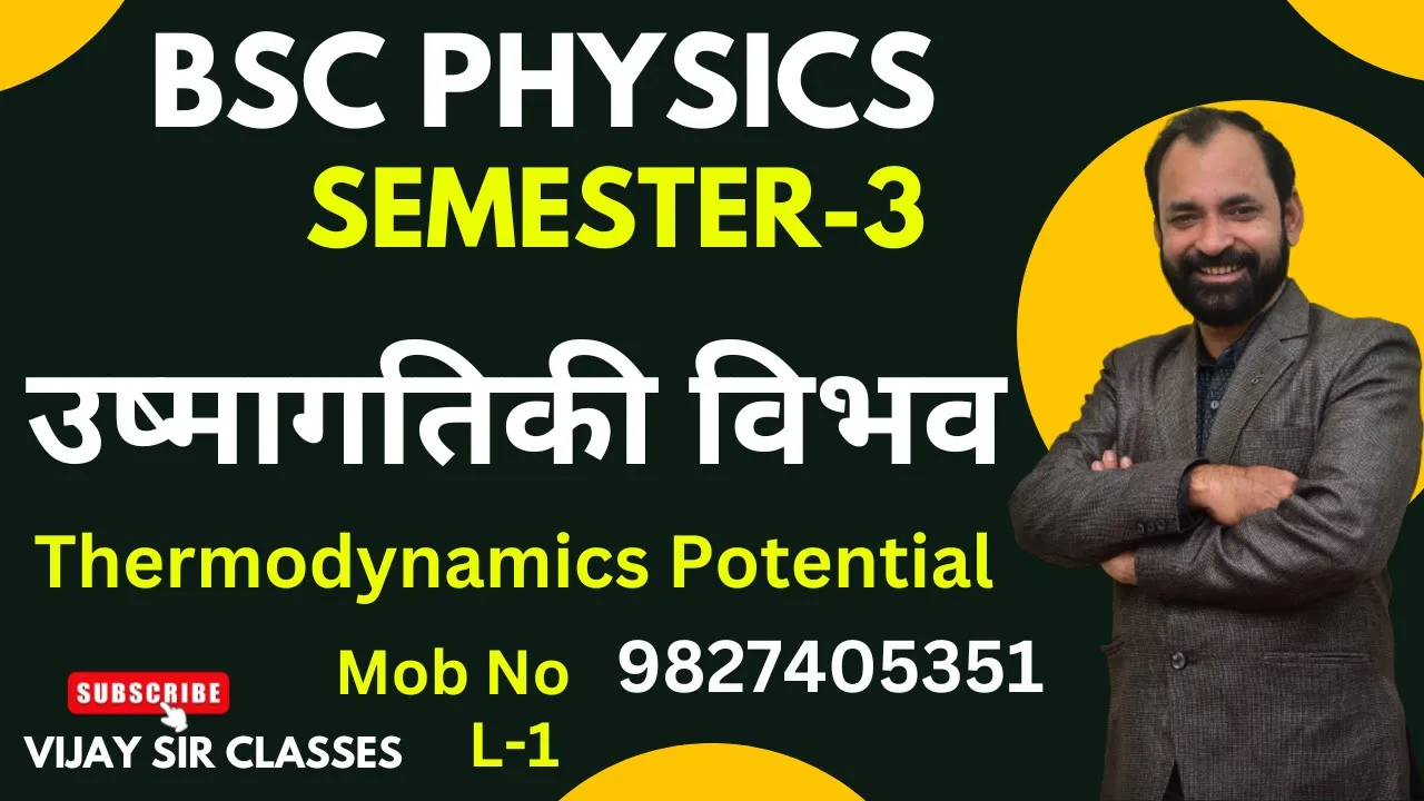 Thermodynamics Potential Bsc Physics Semester-3 L- 1