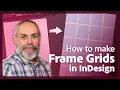 How to Make a Frame Grid in InDesign 2023 - Adobe Live Highlight