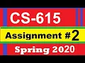 CS615 Assignment No 2 Solution Spring 2020