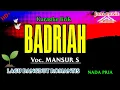 Download Lagu KARAOKE DANGDUT || BADRIAH ||  MANSUR S || NADA PRIA @Jonsmusic