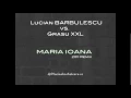Download Lagu Lucian BARBULESCU vs. Grasu XXL - Maria Ioana 2011 Remix