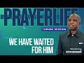Lagu PrayerLife Global Network | Yoruba Session | We have waited for Him | 26th Nov. 2025