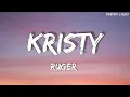 Lagu Ruger - Kristy - (Lyrics)