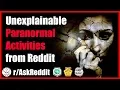 Most unexplainable Paranormal Activities that happened to Redditors - Scary Stories