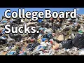 CollegeBoard is Trash