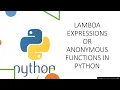 Anonymous Functions or Lambda Expressions in Python