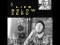 E5 Life Below Zero with Johnny Rolfe