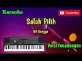 Download Lagu Salah Pilih ( Ali Gangga ) Karaoke Versi Sandiwaraan - Tengdung Cover