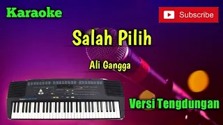 Download Salah Pilih ( Ali Gangga ) Karaoke Versi Sandiwaraan - Tengdung Cover MP3