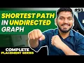 Lecture 93 Shortest Path in Undirected Graphs C Placement Series