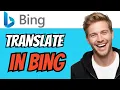 How To TRANSLATE In BING QUICK EASY 2026