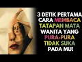 Lagu 3 Detik Pertama: Cara Membaca Tatapan Mata Wanita yang Pura-Pura Tidak Suka Padamu!